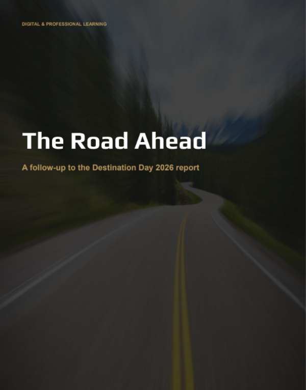 Cover of "The Road Ahead," a follow-up to the Destination Day 2026 report, featuring a winding road through a forest with a motion-blur effect.